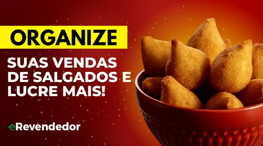 Como Organizar Suas Vendas de Salgados e Lucrar Mais