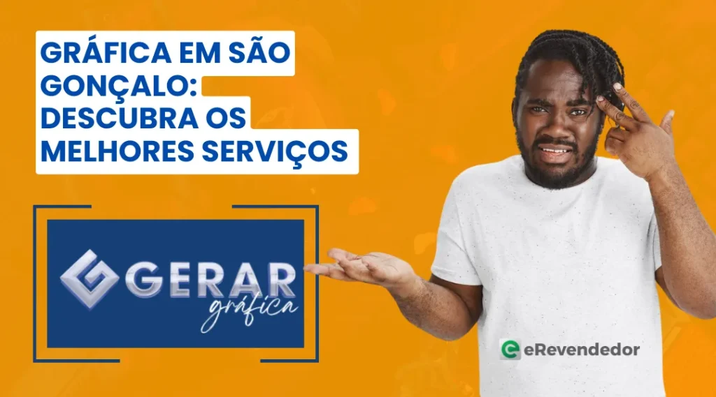 Gráfica em São Gonçalo Descubra os melhores serviços da Gerar Gráfica