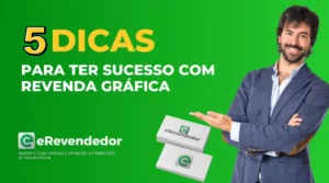 5 dicas do eRevendedor